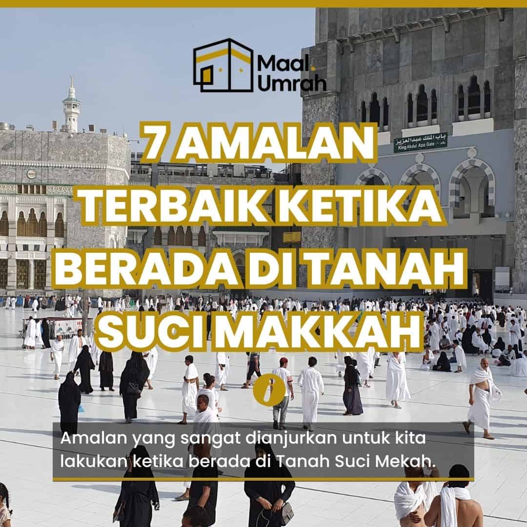 7 Amalan Terbaik Ketika Berada di Tanah Suci Makkah