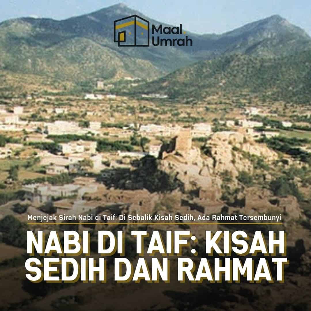 Nabi Di Taif: Kisah Sedih Dan Rahmat